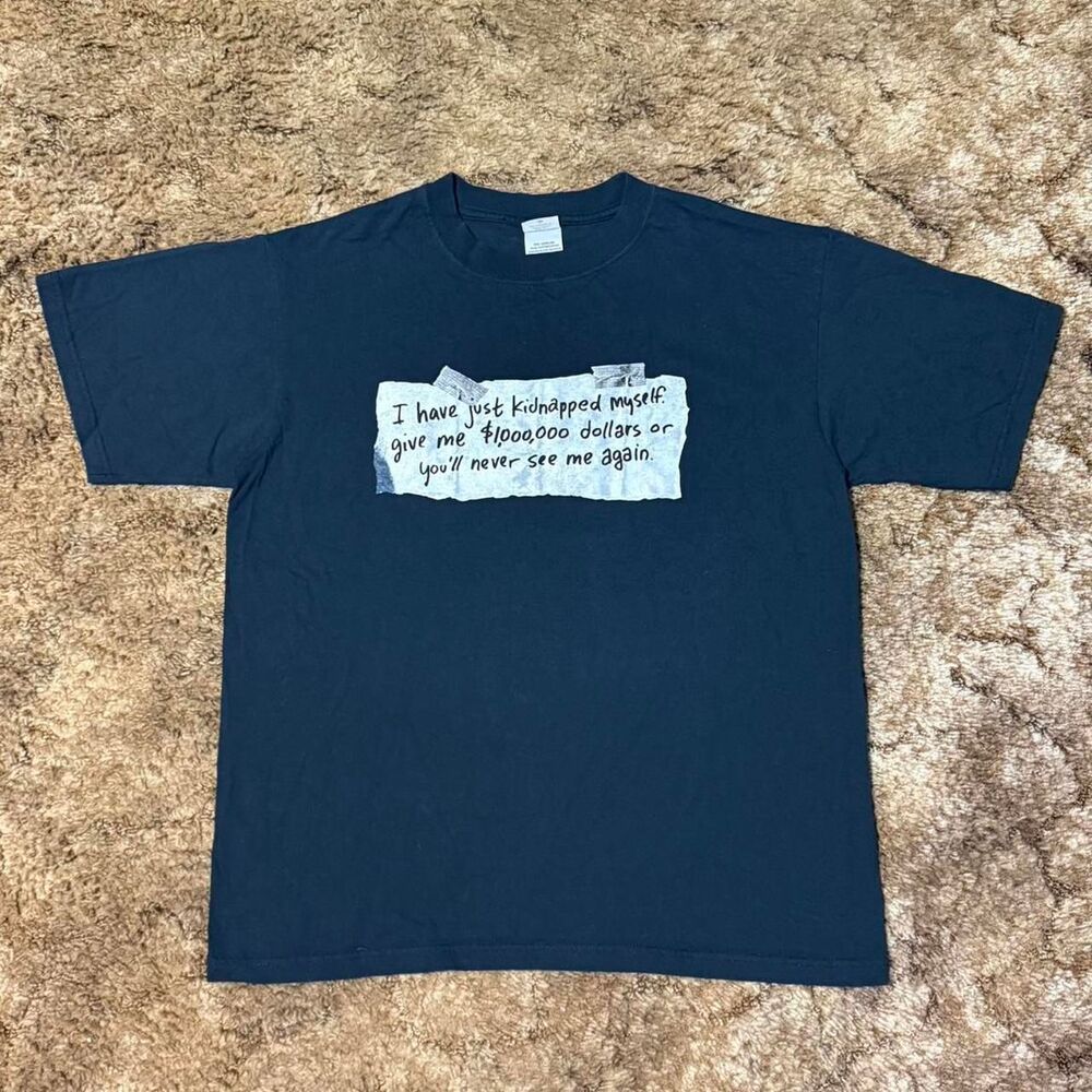 Vintage Y2K Funny Humor Kidnapped Quote T-Shirt Tee Black Large